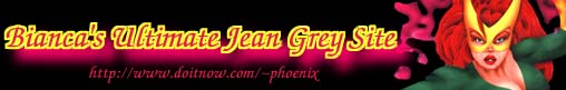 Bianca's Ultimate Jean Grey Site