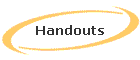 Handouts