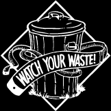 Watch Your Waste!