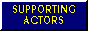 [Supporting Actors]