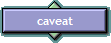 caveat