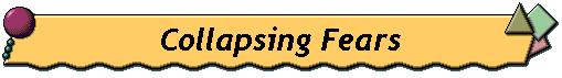 Collapsing Fears