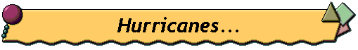 Hurricanes...
