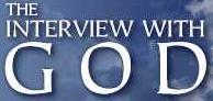 The Interview With God