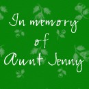 Nick - In memory Aunt Jenny