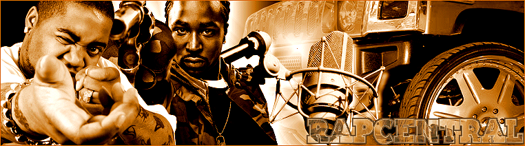 RapCentral - - The Home Of Every HipHop Artist- News, Pics, Bio's, Lyrics, Wallpapers, Whatever You Need We Got It!!