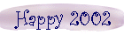 Happy 2002