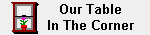 [Our Table in the Corner]