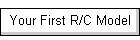 Your First R/C Model