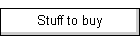 Stuff to buy
