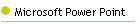 Microsoft Power Point