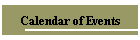 Calendar of Events