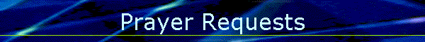 Prayer Requests