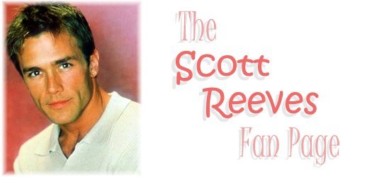 The Scott Reeves Fan Page