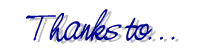Thanks to...