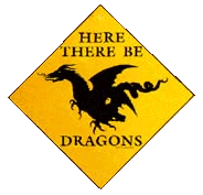 Here there be dragons!