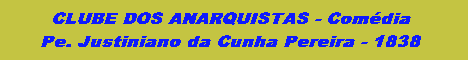 Go to the site CLUB OF ANARCHISTS - Ir para o sítio CLUBE DOS ANARQUISTAS