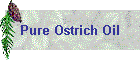Pure Ostrich Oil