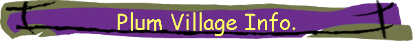 Plum Village Info.