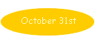 October 31st