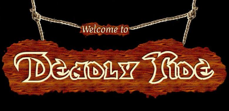 Welcome to Deadly Tide