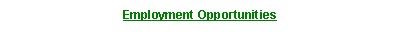 Text Box: Employment Opportunities