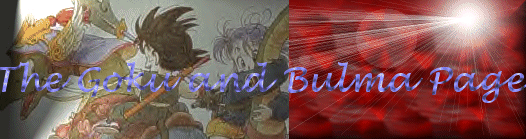 The Goku and Bulma Page