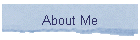 About Me