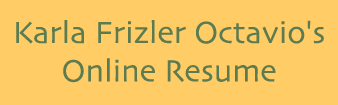 Karla Frizler Octavio's Online Resume