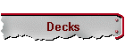 Decks