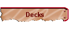 Decks