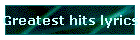 Greatest hits lyrics