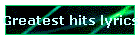 Greatest hits lyrics
