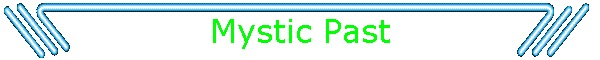 Mystic Past