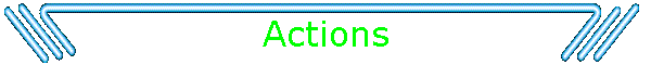 Actions