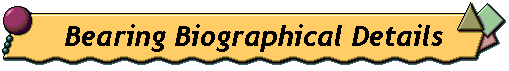 Bearing Biographical Details