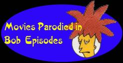 Movies Parodied in Bob Episodes