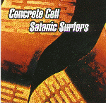 Concrette Cell/Satanic SurFers