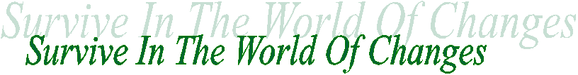 Survive In The World Of Changes
