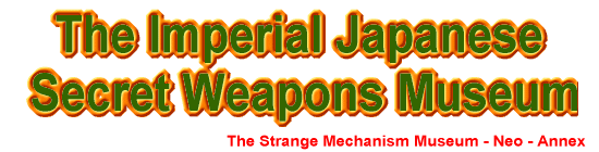 The Imperial Japanese Secret Weapons Museum