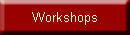Workshops