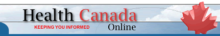 Health Canada Online - Keeping You Informed