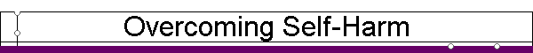 Overcoming Self-Harm