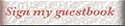 Sign my Guestbook