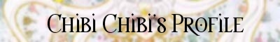 Chibi Chibi's Profile