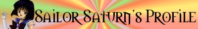 Sailor Saturn's Profile