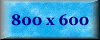 800 x 600
