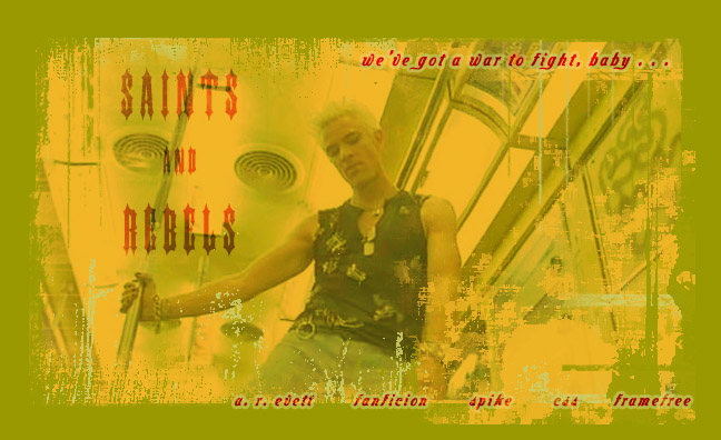 Saints and Rebels: Spike Fanfiction by A. R. Evett