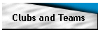 Clubs and Teams