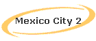 Mexico City 2